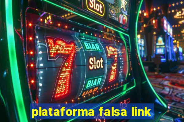 plataforma falsa link